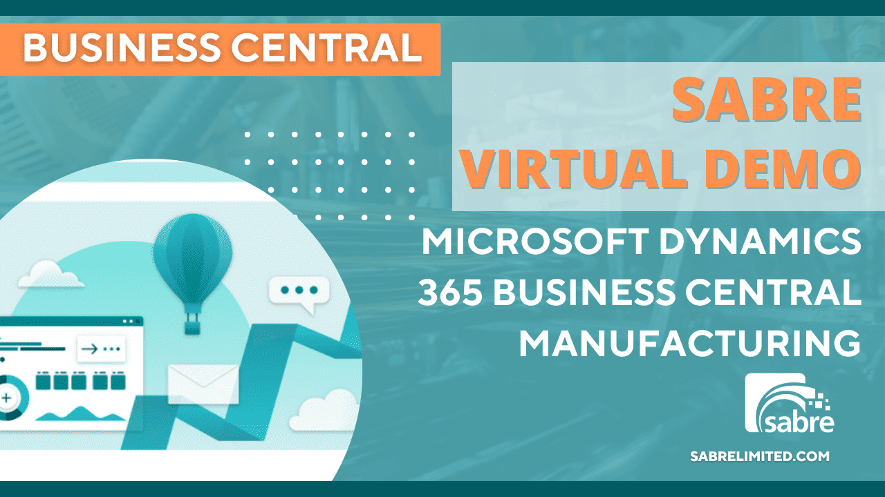 Microsoft Dynamics 365 Business Central Manufacturing Demo Sabre Limited
